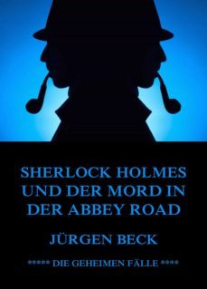 sherlock holmes und der mord in der abbey road (ebook)-jurgen beck-9783849645922