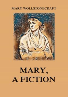mary, a fiction (ebook)-mary wollstonecraft-9783849649722