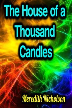 the house of a thousand candles (ebook)-meredith nicholson-9783985940622