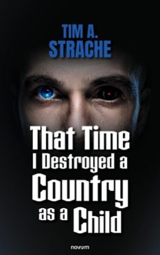 that time i destroyed a country as a child (ebook)-tim a. strache-9783991469322