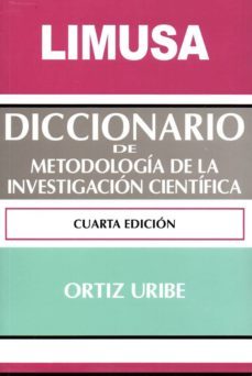 diccionario de metodologia de la investigacion cientifica (4ª ed.)-frida ortiz uribe-9786070507922