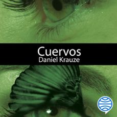 cuervos (audiolibro)-daniel krauze-9786070766022