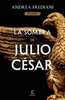 la sombra de julio césar (serie dictator 1)-9786070784422