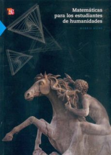 matematicas para los estudiantes de humandades (2ª ed.)-morris kline-9786071600622