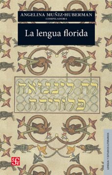 la lengua florida (ebook)-angelina muñiz huberman-9786071634122