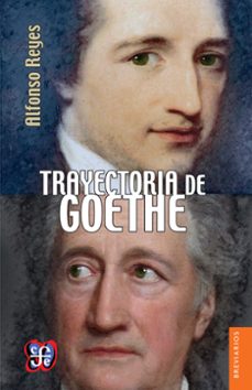trayectoria de goethe (ebook)-alfonso reyes-9786071638922
