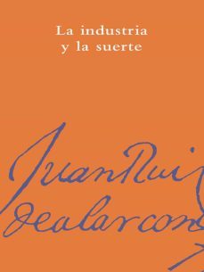 la industria y la suerte (ebook)-juan ruiz de alarcon-9786073005722