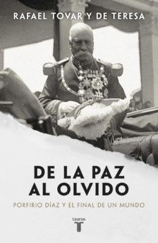 de la paz al olvido (ebook)-rafael tovar y de teresa-9786073141222