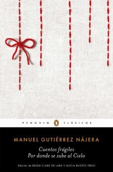 cuentos fragiles, por donde se sube al cielo (ebook)-manuel gutierrez najera-9786073150422