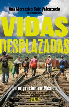 vidas desplazadas (ebook)-ana mercedes saiz valenzuela-9786073831222