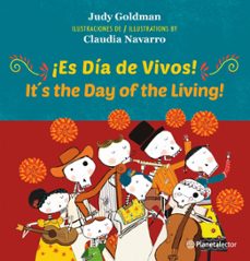 ¡es dia de vivos! (it s the day of the living)  ed. bilingue (ebook)-judy goldman-claudia navarro-9786073912822