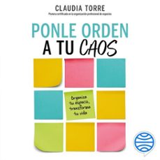 ponle orden a tu caos (audiolibro)-claudia torre-9786073928922