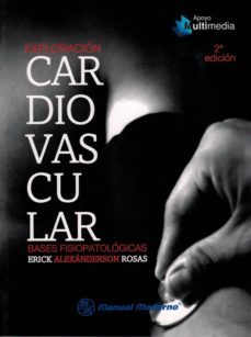 exploracion cardiovascular (2ª ed.)-erick alexanderson rosas-9786074486322