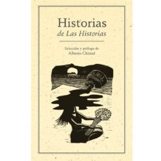 historias de las historias-alberto chimal-9786077640622