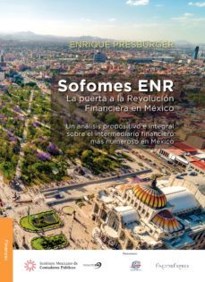 sofomes enr. la puerta a la revolucion financiera en mexico (ebook)-enrique presburguer cherem-9786078384822