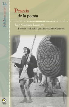 praxis de la poesia (ebook)-jean clarence lambert-9786078636822