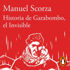 historia de garabombo, el invisible (audiolibro)-manuel scorza-9786125020222