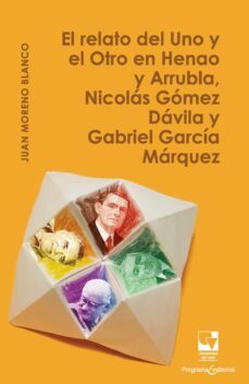 el relato del uno y el otro en henao y arrubla, nicolas gomez davila y gabriel garcia marquez (ebook)-juan moreno blanco-9786287500822
