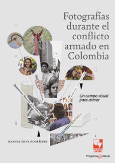 fotografias durante el conflicto armado en colombia (ebook)-manuel silva rodriguez-9786287566422