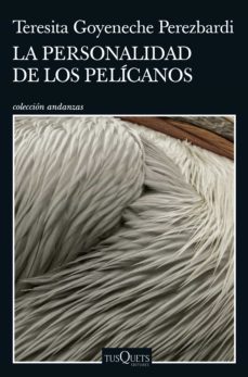 la personalidad de los pelicanos (ebook)-teresita goyeneche-9786287567122