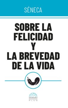 sobre la felicidad y la brevedad de la vida (ebook)-lucio aeneo séneca-9786287667822