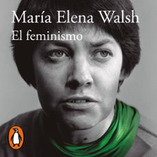 el feminismo (audiolibro)-maria elena walsh-9786313010622