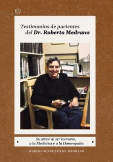 testimonios de pacientes del dr. roberto medrano (ebook)-marina scavuzzo-9786313064922