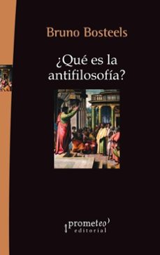 ¿que es la antifilosofia? (ebook)-bruno bosteels-9786316683922