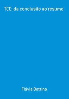 tcc: da concluso ao resumo (ebook)-flávia bottino-9786500187922
