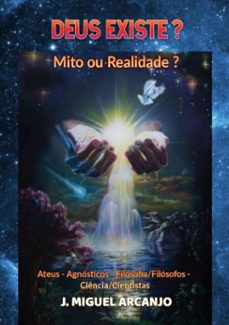 deus existe? mito ou realidade? (ebook)-j. miguel arcanjo-9786500225822