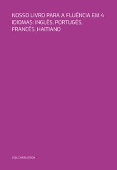 nosso livro para a fluencia em 4 idiomas: ingles, portuges, frances, haitiano (ebook)-charleston joel-9786500671322