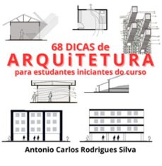 68 dicas de arquitetura (ebook)-antônio carlos rodrigues silva-9786500831122
