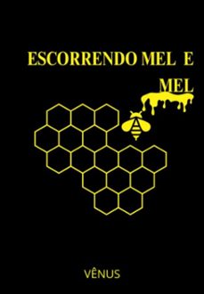 escorrendo mel e mel (ebook)-9786500850222