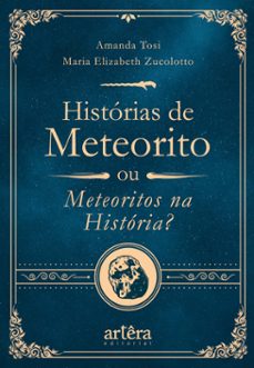 historias de meteorito: ou meteoritos na historia? (ebook)-9786525060422