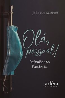 ola, pessoal! reflexes na pandemia (ebook)-joão luiz muzinatti-9786525071022