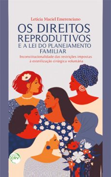os direitos reprodutivos e a lei do planejamento familiar (ebook)-letícia maciel emerenciano-9786525141022