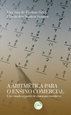 a aritmetica para o ensino comercial (ebook)-virgínia de freitas silva-flávia dos santos soares-9786525143422