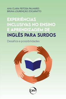 experiencias inclusivas no ensino e aprendizagem de ingles para surdos (ebook)-ana clara feitosa palhares-bruna lourenção zocaratto-9786525169422