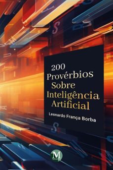 200 proverbios sobre inteligencia artificial (ebook)-leonardo frança borba-9786525171722