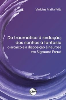 do traumatico a seduço, dos sonhos a fantasia (ebook)-vinícius fratta fritz-9786525180922