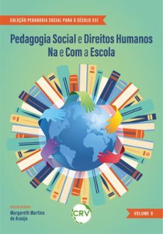 pedagogia social e direitos humanos na e com a escola - vol.: 09 (ebook)-margareth martins araújo-9786525187822