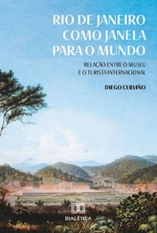 rio de janeiro como janela para o mundo (ebook)-diego cerviño-9786525227122