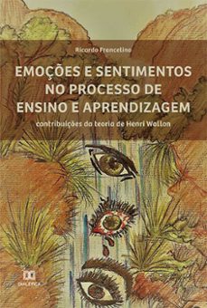 emoçes e sentimentos no processo de ensino e aprendizagem (ebook)-ricardo francelino-9786525233222