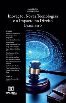 inovaço, novas tecnologias e o impacto no direito brasileiro (ebook)-andrei aguiar-9786527063322