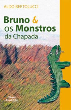 bruno e os monstros da chapada (ebook)-aldo bertolucci-9786527409922