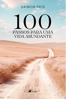 100 passos para uma vida abundante (ebook)-saimon reis-9786528000722