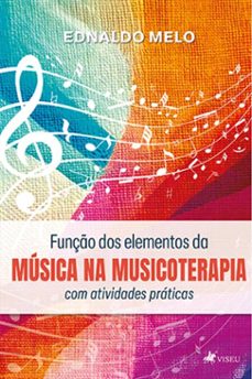funço dos elementos da musica na musicoterapia com atividades praticas (ebook)-ednaldo melo-9786528012022