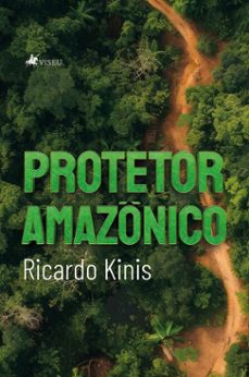protetor amazonico (ebook)-ricardo kinis-9786528023622