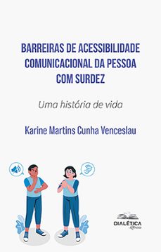 barreiras de acessibilidade comunicacional da pessoa com surdez (ebook)-karine martins cunha venceslau-9786553557222