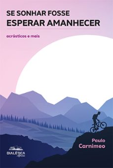 se sonhar fosse esperar amanhecer (ebook)-paulo carnimeo-9786553558922
